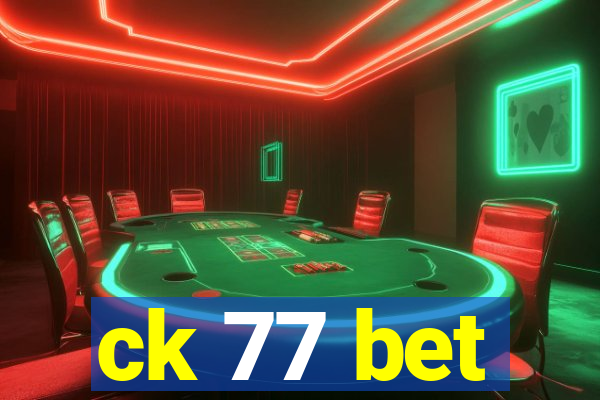 ck 77 bet