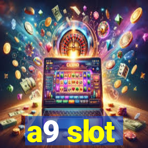 a9 slot