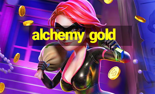 alchemy gold