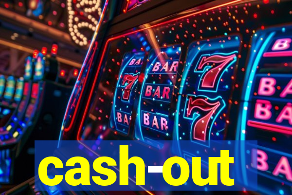 cash-out