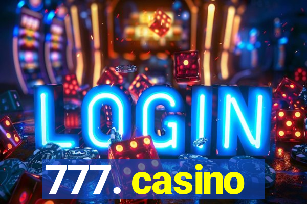 777. casino