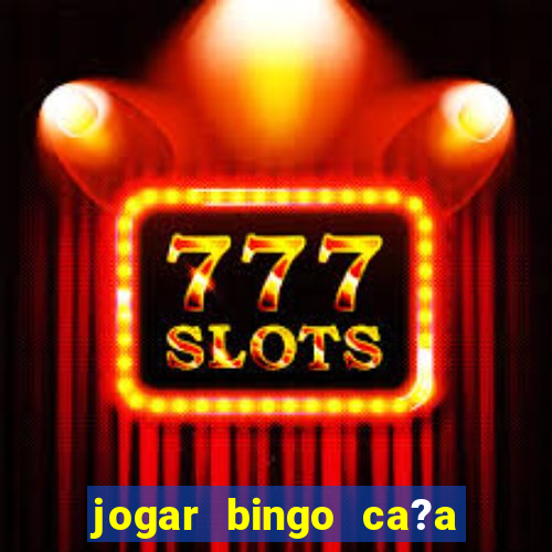 jogar bingo ca?a niquel gratis