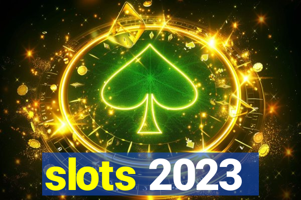 slots 2023