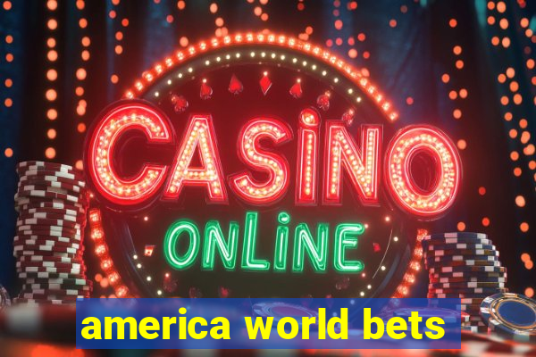 america world bets