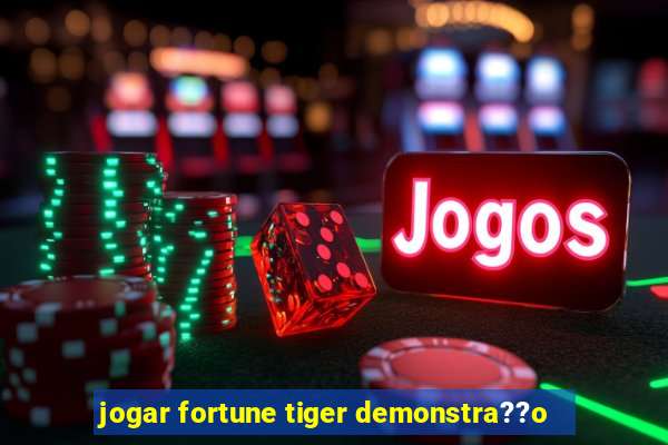 jogar fortune tiger demonstra??o