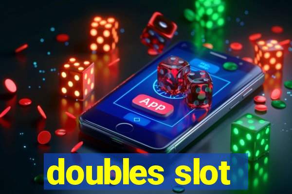 doubles slot