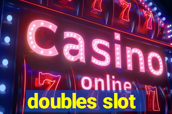 doubles slot