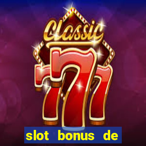 slot bonus de cadastro sem deposito