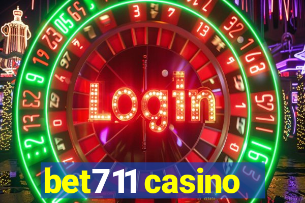 bet711 casino