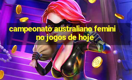 campeonato australiano feminino jogos de hoje