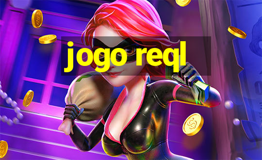 jogo reql