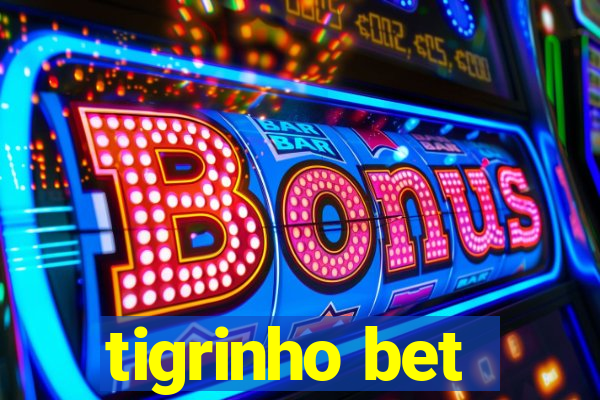 tigrinho bet