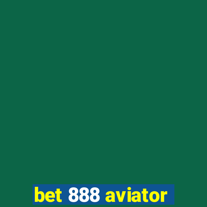 bet 888 aviator