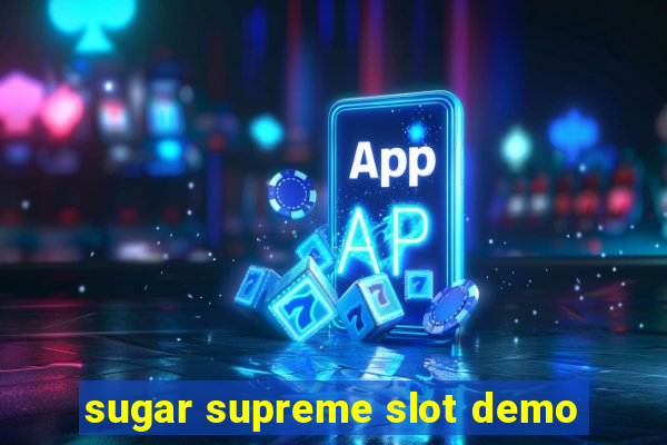 sugar supreme slot demo