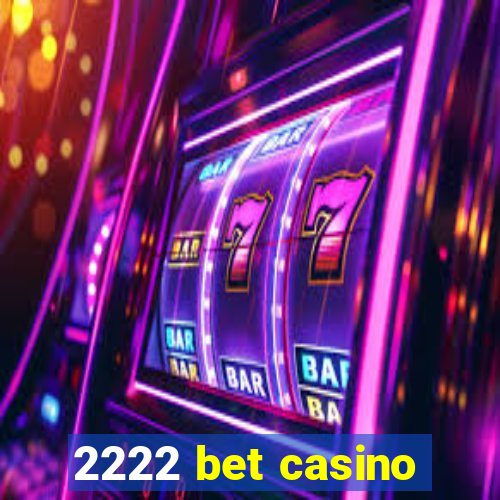 2222 bet casino