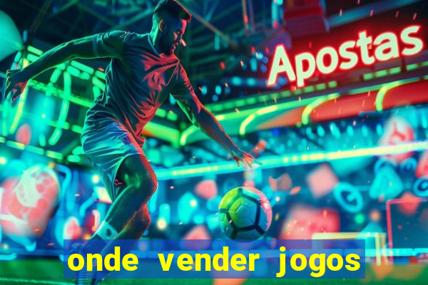 onde vender jogos de ps4 usados