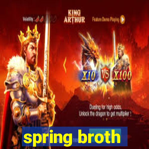 spring broth