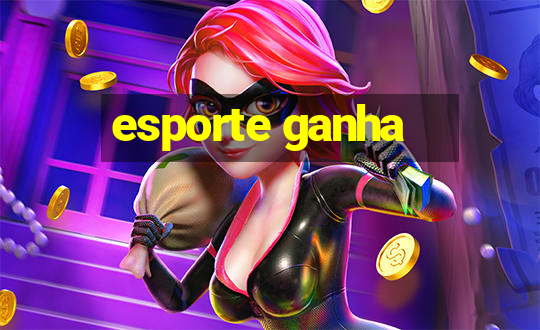 esporte ganha