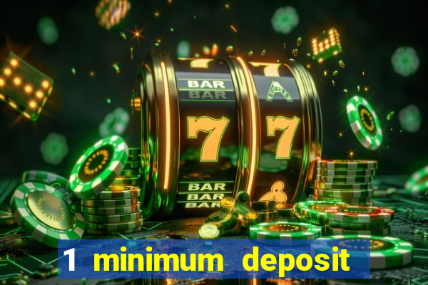 1 minimum deposit casino australia