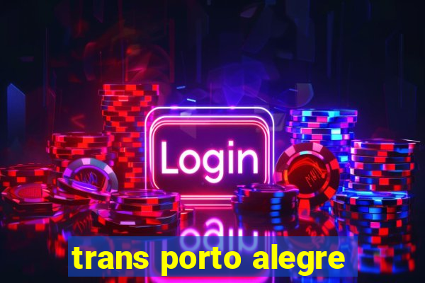 trans porto alegre