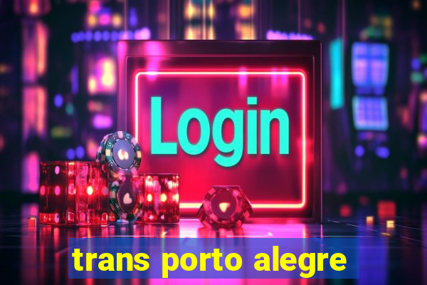 trans porto alegre