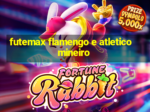 futemax flamengo e atletico mineiro