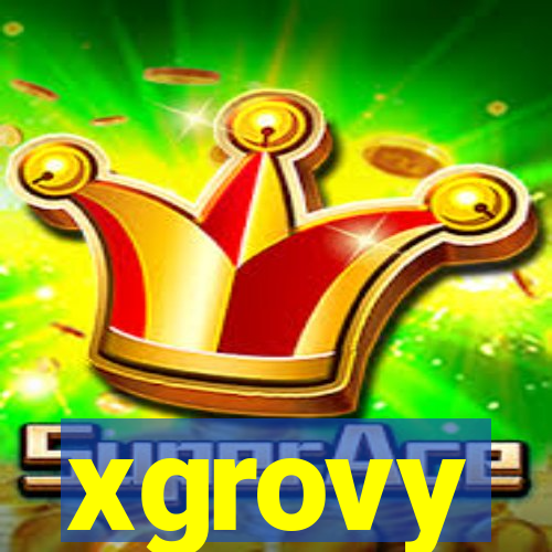 xgrovy