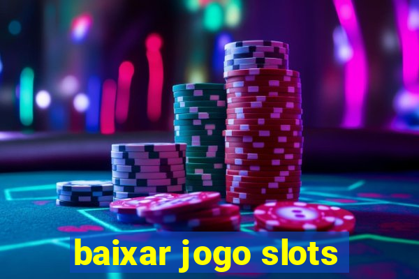 baixar jogo slots