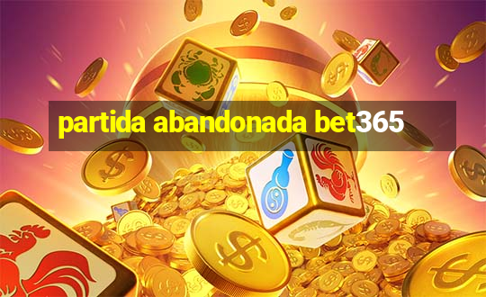 partida abandonada bet365