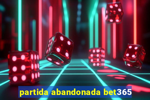 partida abandonada bet365