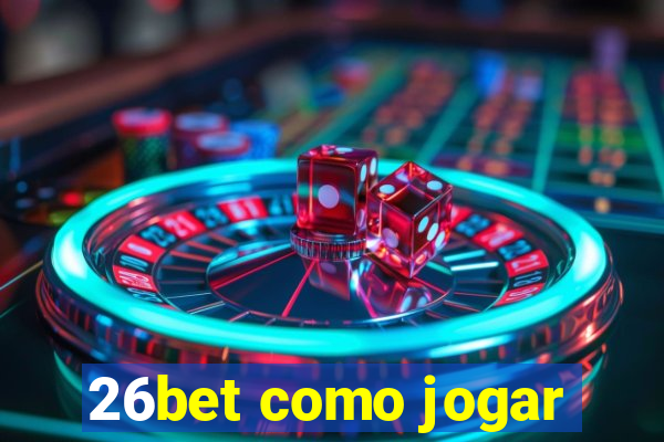 26bet como jogar