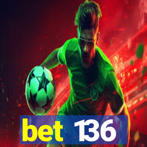 bet 136