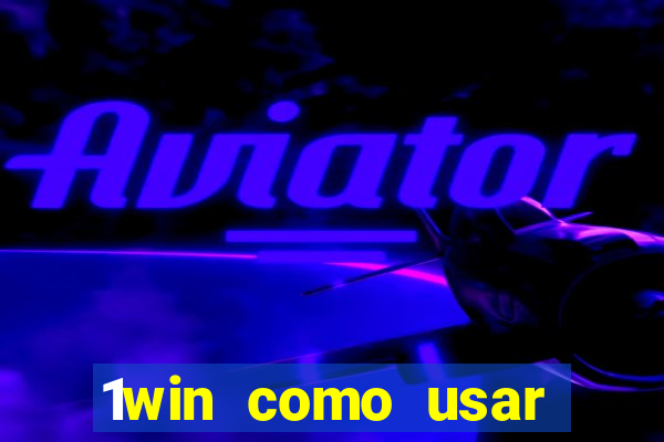 1win como usar bonus casino