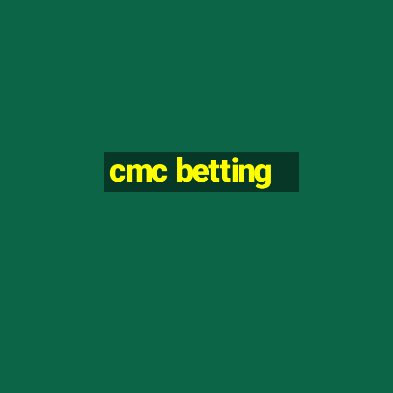 cmc betting