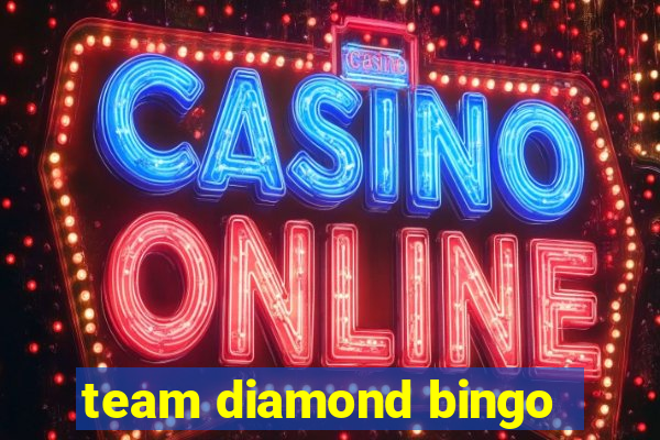 team diamond bingo