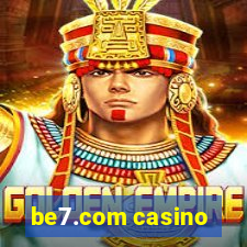 be7.com casino