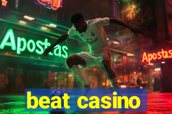 beat casino