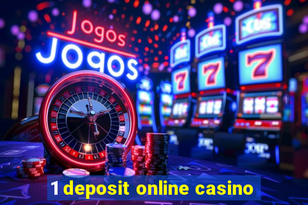 1 deposit online casino