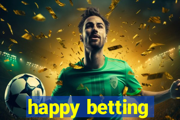 happy betting