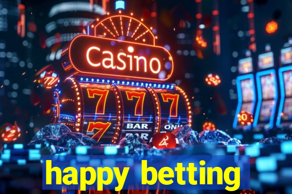 happy betting