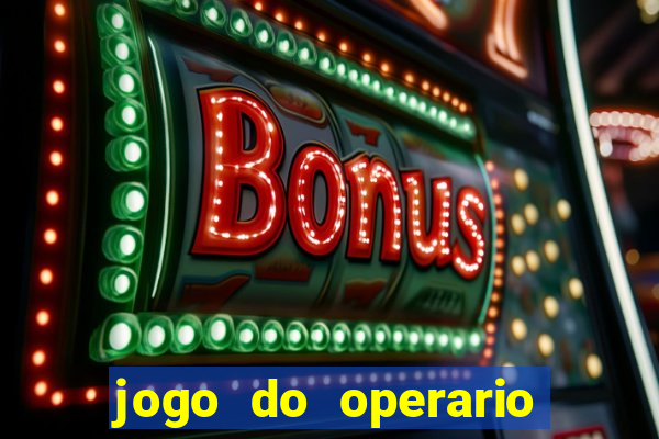 jogo do operario ao vivo