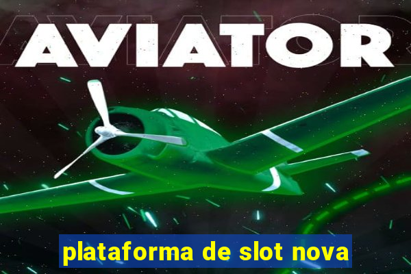 plataforma de slot nova