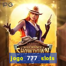 jogo 777 slots paga mesmo