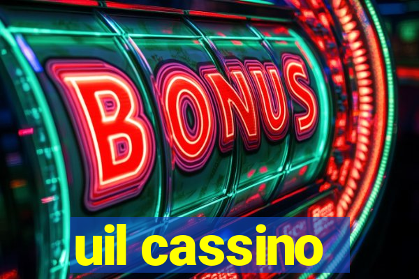 uil cassino