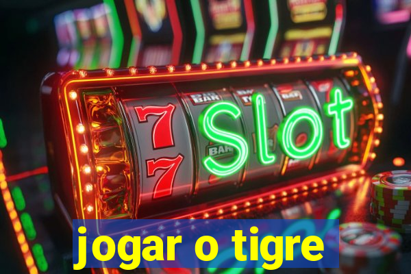 jogar o tigre