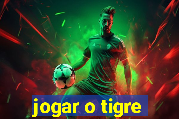 jogar o tigre