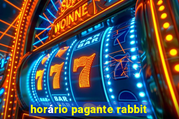 horário pagante rabbit