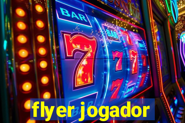 flyer jogador