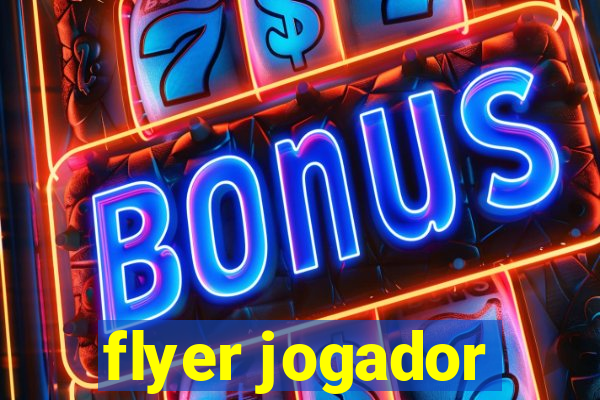 flyer jogador