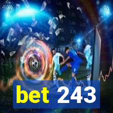 bet 243